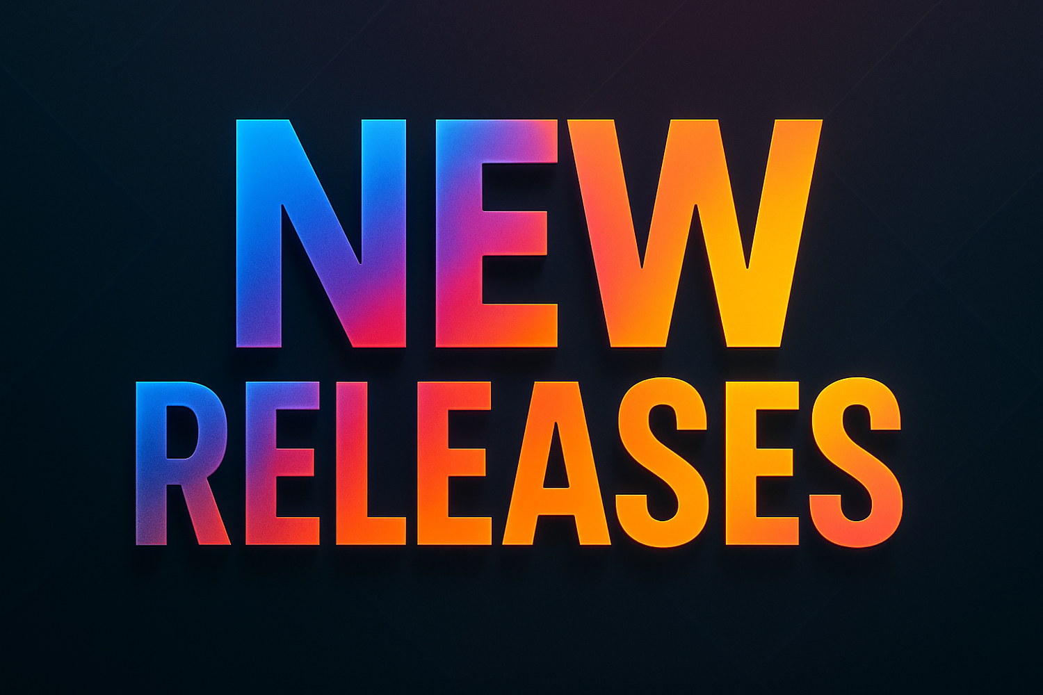 New releases